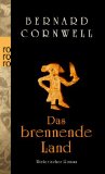 Bernard Cornwell: Das brennende Land