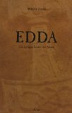Die Edda: Die heiligen Lieder der Ahnen